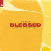 UnoMas & Daramola - Blessed - Single